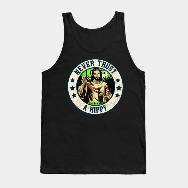 Never Trust a Hippy Tank Top by rido public